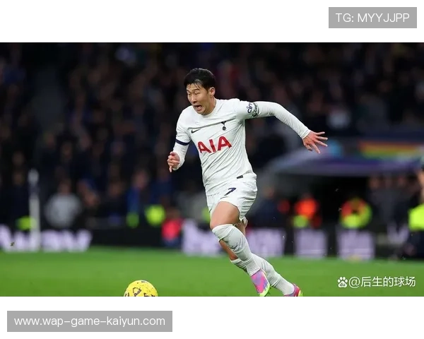 热刺孙兴慜中路插上直塞助攻队友锁定胜利——速度与视野铸就的终局之美